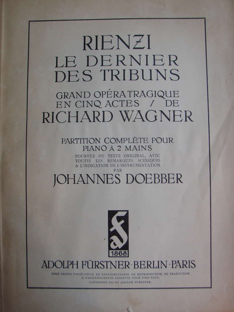 Richard Wagner (1813-1883)  RIENZI  iLibretto August 1838  Musik November 1840	  Erstauffhrung 20 Oktober 1842 in Dresden - 39 € mtl./K 350 €
